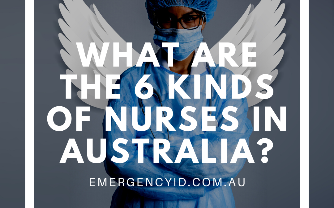 What are the 6 kinds of Nurses in Australia?